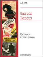 Gaston Leroux: Parcours d'une œuvre