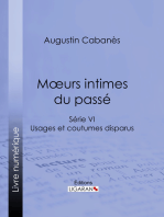 Moeurs intimes du passé: Usages et coutumes disparus - Série VI