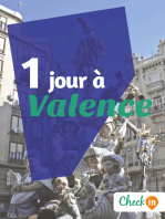 1 jour à Valence: Un guide touristique avec des cartes, des bons plans et les itinéraires indispensables