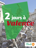 2 jours à Valence: Un guide touristique avec des cartes, des bons plans et les itinéraires indispensables
