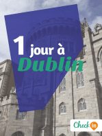1 jour à Dublin: Un guide touristique avec des cartes, des bons plans et les itinéraires indispensables