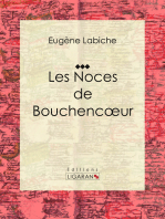 Les Noces de Bouchencoeur: Pièce de théâtre comique