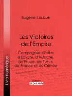Les Victoires de l'Empire: Campagnes d'Italie, d'Égypte, d'Autriche, de Prusse, de Russie, de France et de Crimée