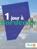 1 jour à Bordeaux: Des cartes, des bons plans et les itinéraires indispensables