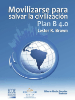 Plan B 4.0 Movilizarse para salvar la civilizacion: Ensayo económico y social