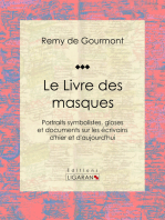 Le Livre des masques: Portraits symbolistes, gloses et documents sur les écrivains d'hier et d'aujourd'hui