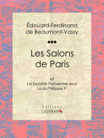 Les Salons de Paris: et La Société Parisienne sous Louis-Philippe Ier