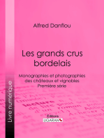 Les grands crus bordelais : monographies et photographies des châteaux et vignobles: Première série