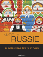 Vivre la Russie: Le guide pratique de la vie en Russie