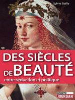 Des siècles de beauté: Entre séduction et politique