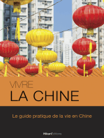 Vivre la Chine: Le guide pratique de la vie en Chine