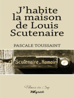 J'habite la maison de Louis Scutenaire: Récit biographique
