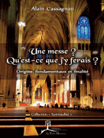 Une messe ? Qu'est-ce que j'y ferais ?: Origine, fondamentaux et finalité