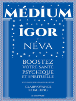 Medium clairvoyant Igor de Néva: Boostez votre santé psychique et spirituelle