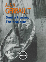 Seul à travers l'Atlantique: Récit d'une incroyable traversée