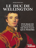 Le duc de Wellington: Pourquoi Napoléon ne pouvait que perdre