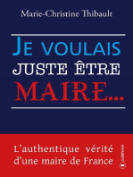 Je voulais juste être maire…