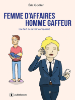 Femme d'affaires, homme gaffeur: (Ou l'art de savoir composer)