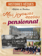 Mes joyeuses années au pensionnat: Témoignage