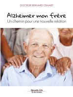Alzheimer mon frère: Un chemin pour une nouvelle relation