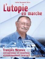 L'utopie en marche: François Neveux, entrepreneur et inventeur économiquement incorrect