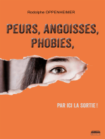 Peurs, angoisses, phobies, par ici la sortie !: Des solutions pour un mieux-être