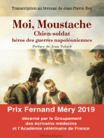 Moi, Moustache, chien-soldat, héros des guerres napoléoniennes: Transcription au bivouac de Jean-Pierre Rey