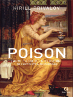 Poison, l'arme secrète de l'histoire: De l'Antiquité à aujourd'hui