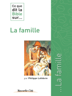 Ce que dit la Bible sur la famille: Comprendre la parole biblique