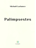 Palimpsestes: Poésies plasticiennes