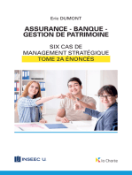 Assurance - Banque - Gestion de patrimoine - Tome 2a: 6 cas de management stratégique - énoncés
