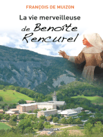 La Vie merveilleuse de Benoîte Rencurel: Récit de vie