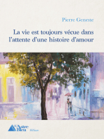 La vie est toujours vécue dans l'attente d'une histoire d'amour: Romance