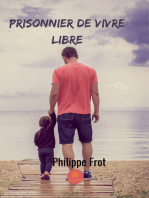 Prisonnier de vivre libre: Roman