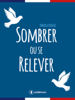 Sombrer ou se relever: Récit