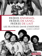 Frères ennemis, frères de sang, frères de lait