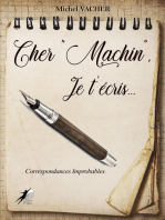 Cher "Machin", je t'écris…: Recueil