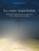 La route improbable: Itinéraire intellectuel et spirituel d'un enfant des seventies