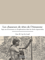 Les chasseurs de têtes de l’Amazone: Sept ans d’aventures et d’explorations dans les forêts équatoriales