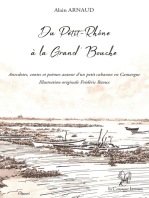 Du Petit-Rhône à la Grand'Bouche: Anecdotes, contes et poèmes autour d'un petit cabanon en Camargue