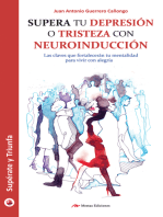 Supera tu depresión o tristeza con neuroinducción: Las claves que fortalecerán tu mentalidad para vivir con alegría