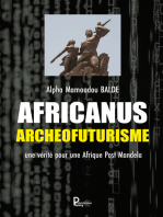 Africanus Archéofuturisme: Une vérité pour une Afrique Post Mandela
