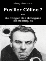 Fusiller Céline ?: ou du danger des dialogues électroniques