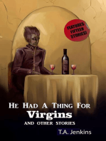 He had a Thing for Virgins and Other Stories