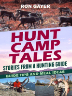 Hunt Camp Tales - stories from a hunting guide: Guide Tips and Meal Ideas