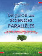 Le guide des sciences parallèles: Astrologie, Kabbale; Magie, Magnétisme, Médiumnité, Radiesthésie, Spiritisme, Tarologie