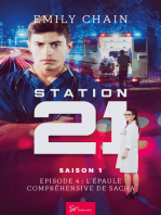 Station 21 - Saison 1: Episode 4 : L'épaule compréhensive de Sacha