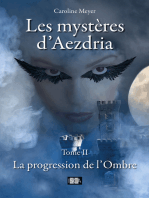 Les mystères d'Aezdria - Tome 2: La progression de l'Ombre