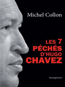 Les 7 péchés d'Hugo Chavez: Essai politique