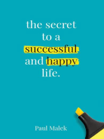 The Secret to a Successful and Happy Life